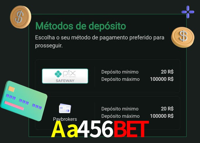O cassino Aa456Bet oferece uma grande variedade de métodos de pagamento